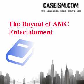 The Buyout of AMC Entertainment Case Solution The Buyout of AMC Entertainment Case Solution